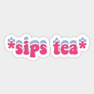 Sips tea Sticker